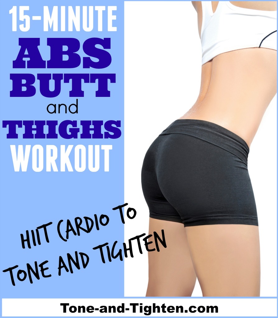 Abs Butt And Thighs Cardio Hiit Workout Tone And Tighten