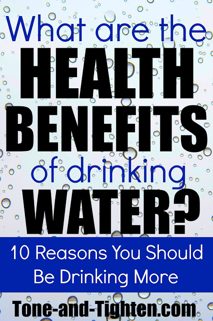 What are the Benefits of Drinking Water? 10 Reasons Why You Should Drink More!