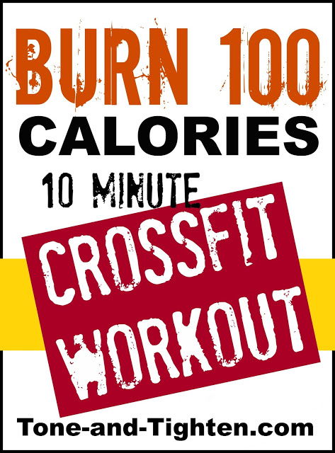 Burn 100 Calories Workout Series: 10 Minute Crossfit At Home Workout