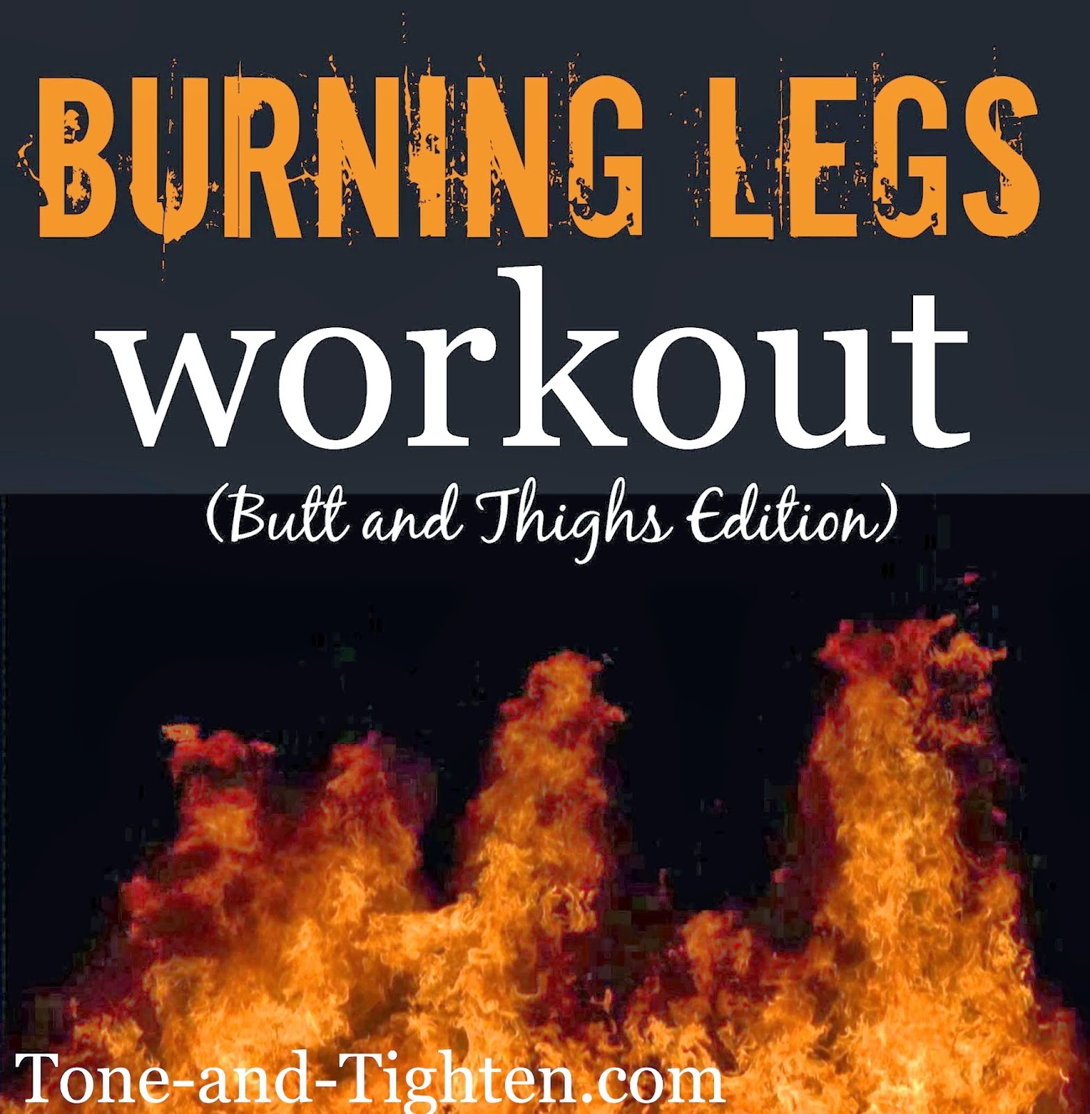 https://tone-and-tighten.com/2014/01/video-workout-burning-legs-workout-butt-and-thighs-edition.html