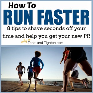 how-to-run-faster-tips-to-run-better-get-new-PR-tone-and-tighten