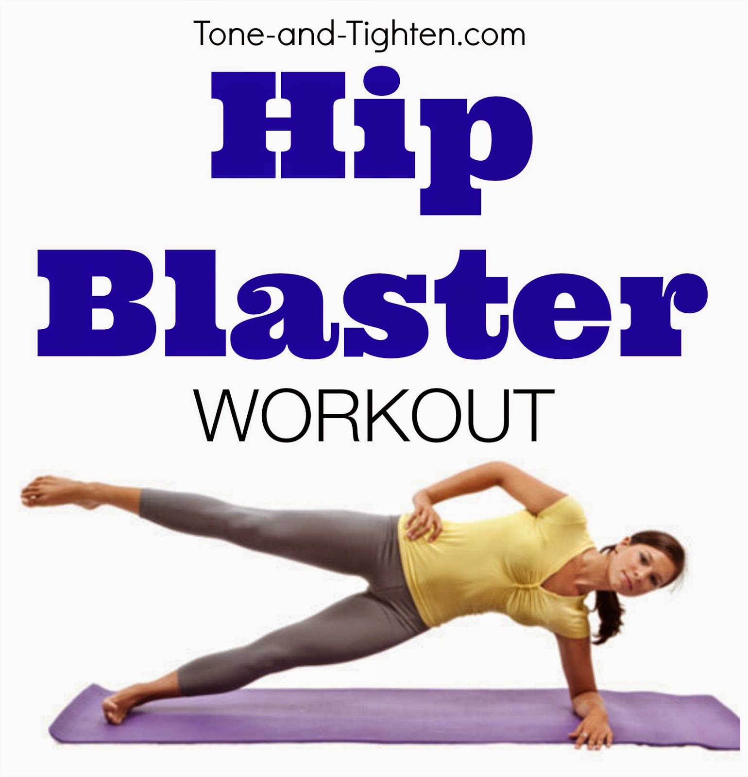 Hip Blaster Workout – How To Tone And Strengthen Your Hips