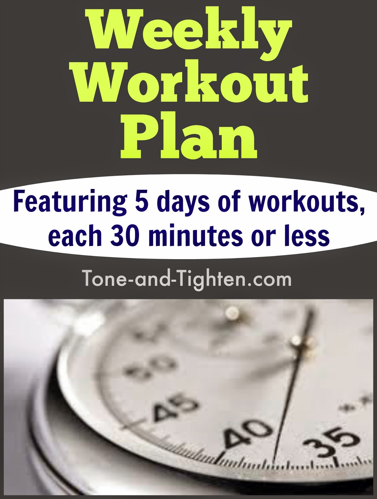 Weekly Workout Plan – The Best Of Our Quick Workouts – 30 Minutes Or Less!