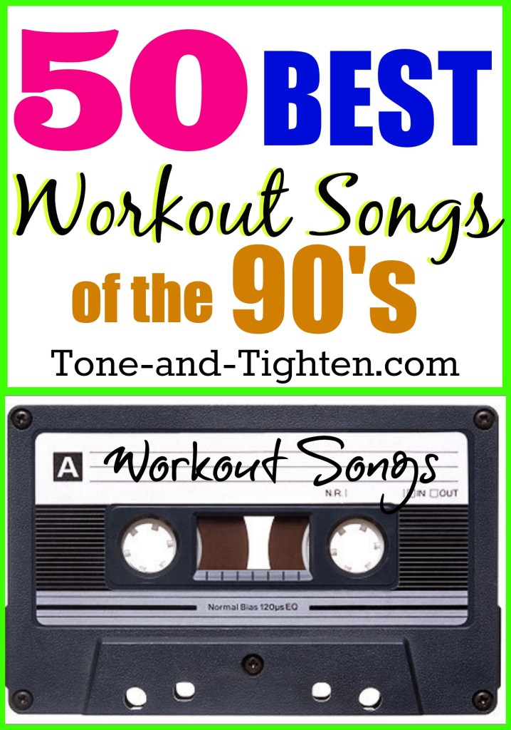 best-workout-exercise-songs-music-90's-1990's-playlist-tunes-tone-and-tighten.com