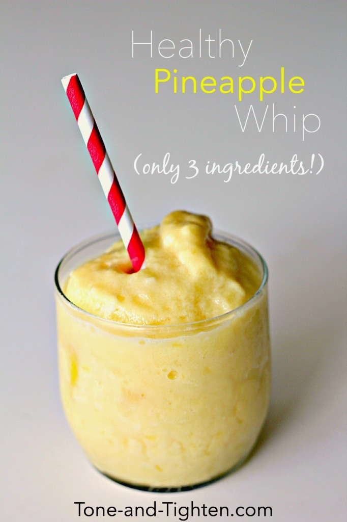 Healthy Pineapple Whip Recipe from Tone and Tighten