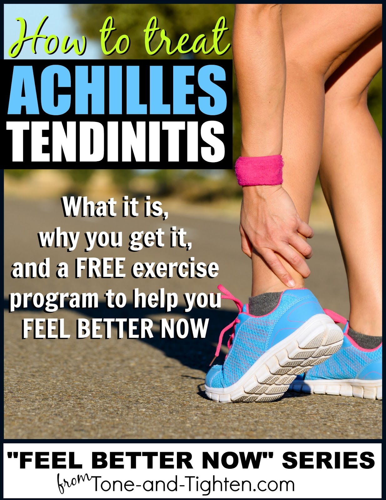 Feel Better Now Series – How To Treat Achilles Tendinitis – Best home exercises for Achilles tendonitis