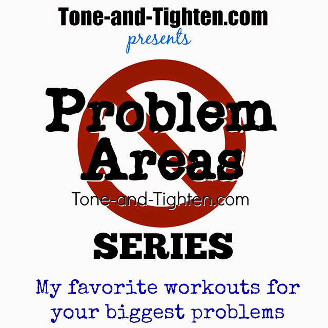 Best workouts for problem areas | Tone and Tighten