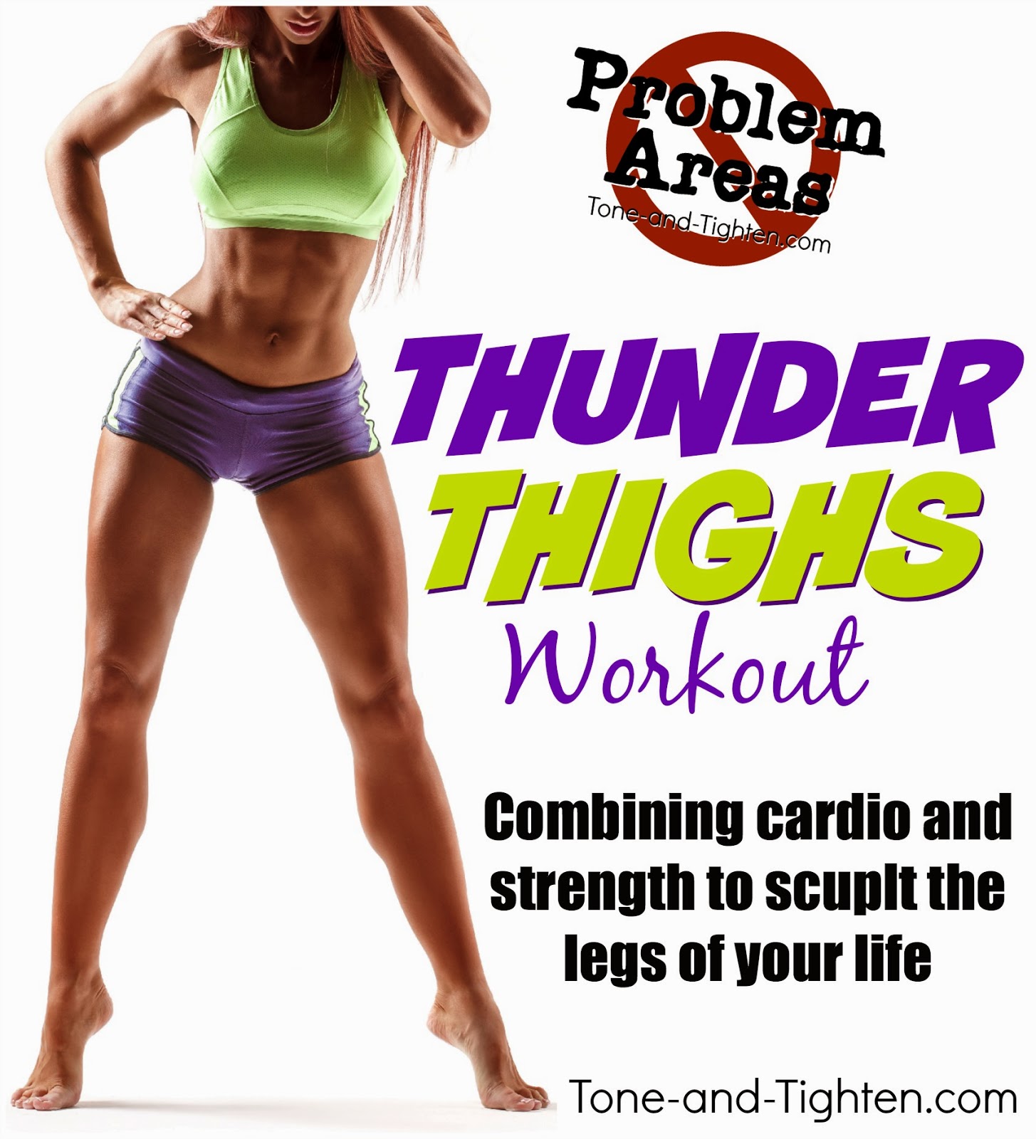 The best workout to eliminate Thunder Thighs! Combining strength and cardio moves to tone and tighten your legs. From Tone-and-Tighten.com