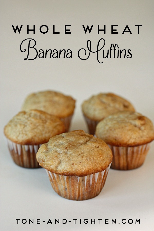 Whole Wheat Banana Muffins on Tone-and-Tighten
