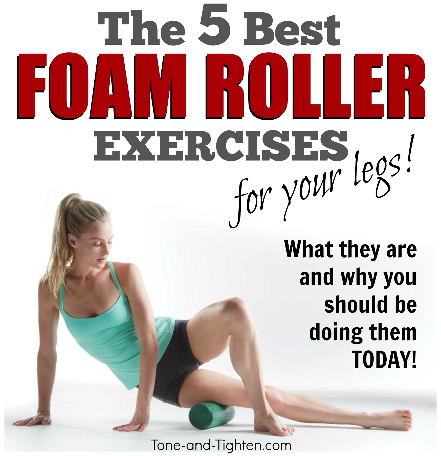 5 Best Foam Roller Exercises For Leg Day