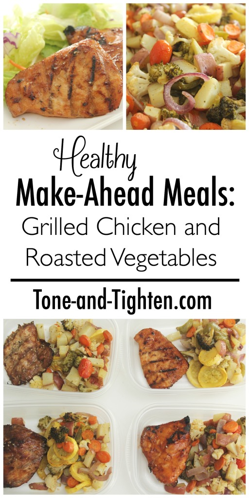 Healthy Make Ahead Meals - Grilled Chicken and Roasted Vegetables on Tone-and-Tighten