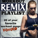 Best Workout Remixes – Power Playlist – Your Favorite Workout Songs Remixed