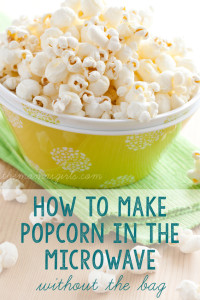 How-to-make-popcorn-in-the-microwave-without-buying-the-prepackaged-bags