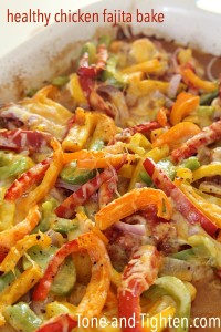 Healthy Chicken Fajita Bake on Tone-and-Tighten