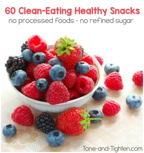 60 Clean-Eating Healthy Snacks on Tone-and-Tighten