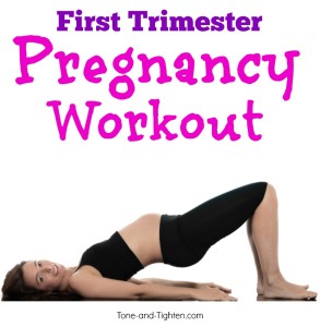 first trimester pregnancy workout tone tighten