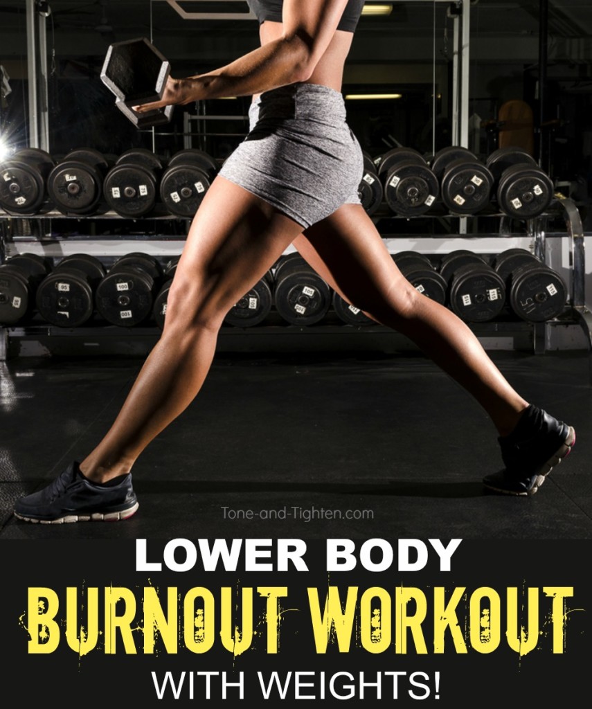 lower body burnout workout with weights tone tighten
