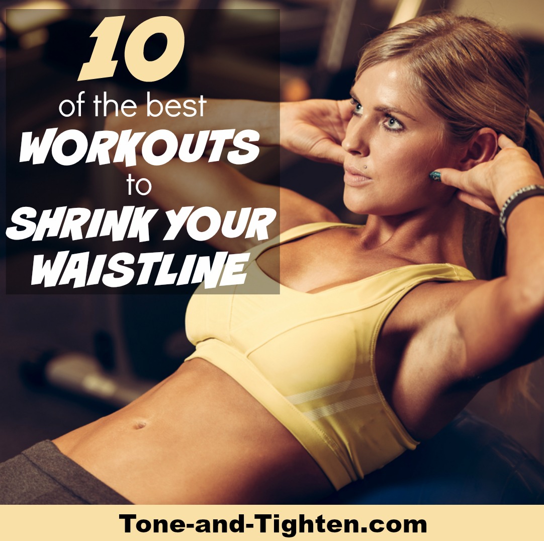 10 Workouts To Trim Your Waistline and Strengthen Your Core