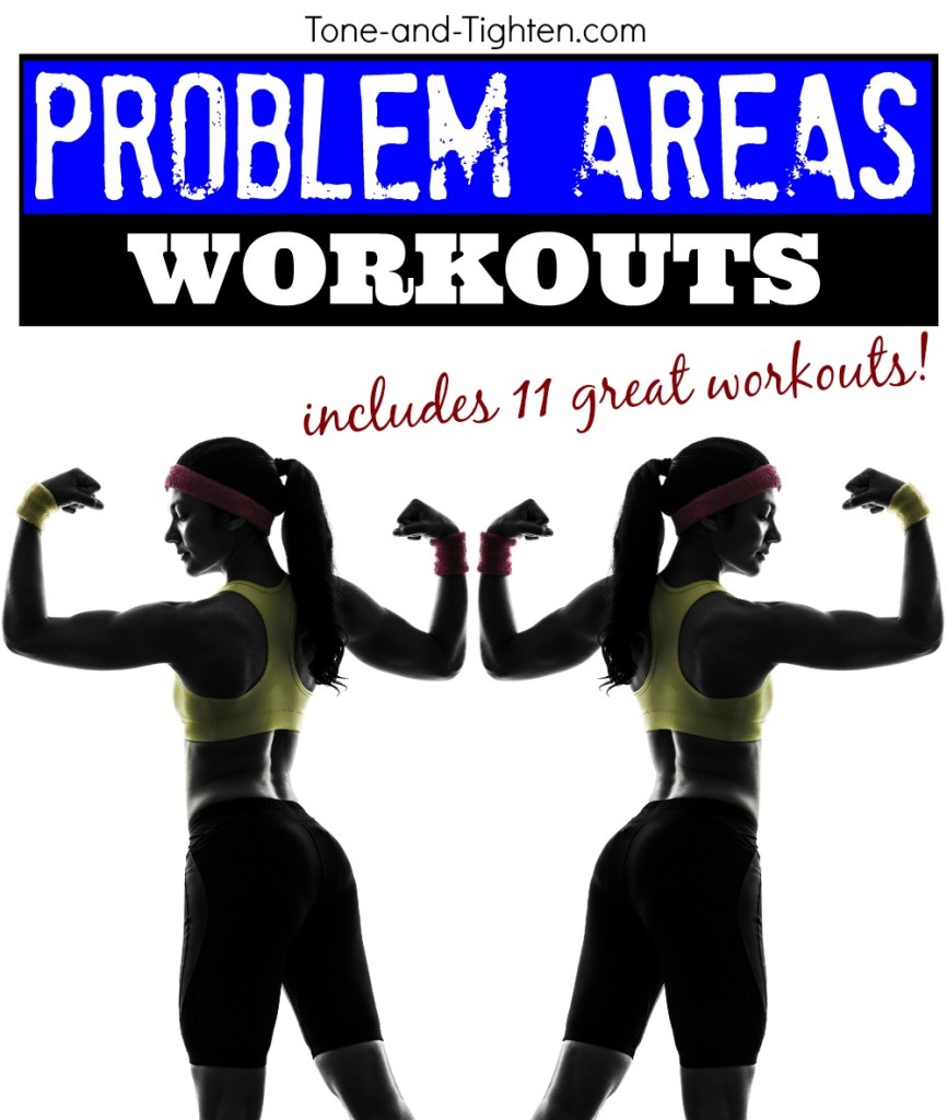 best workouts for problem areas tone tighten