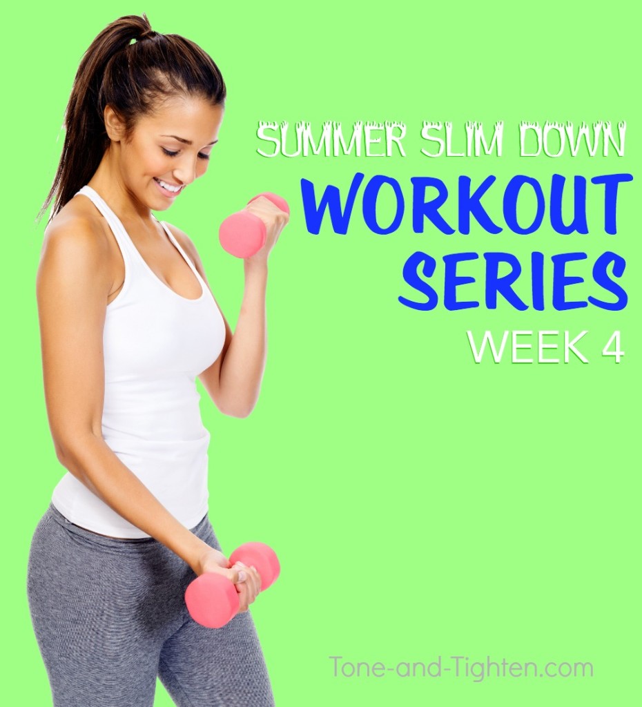 summer slim down workout series tone tighten week 4