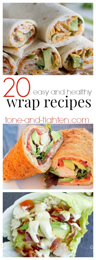 20 Easy Healthy Wrap Recipes | Tone and Tighten