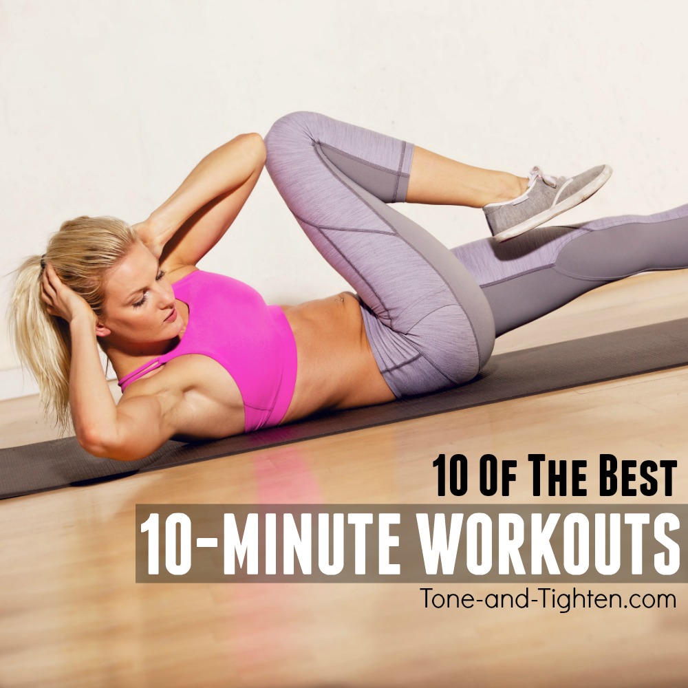 10 of the best 10-minute workouts tone tighten