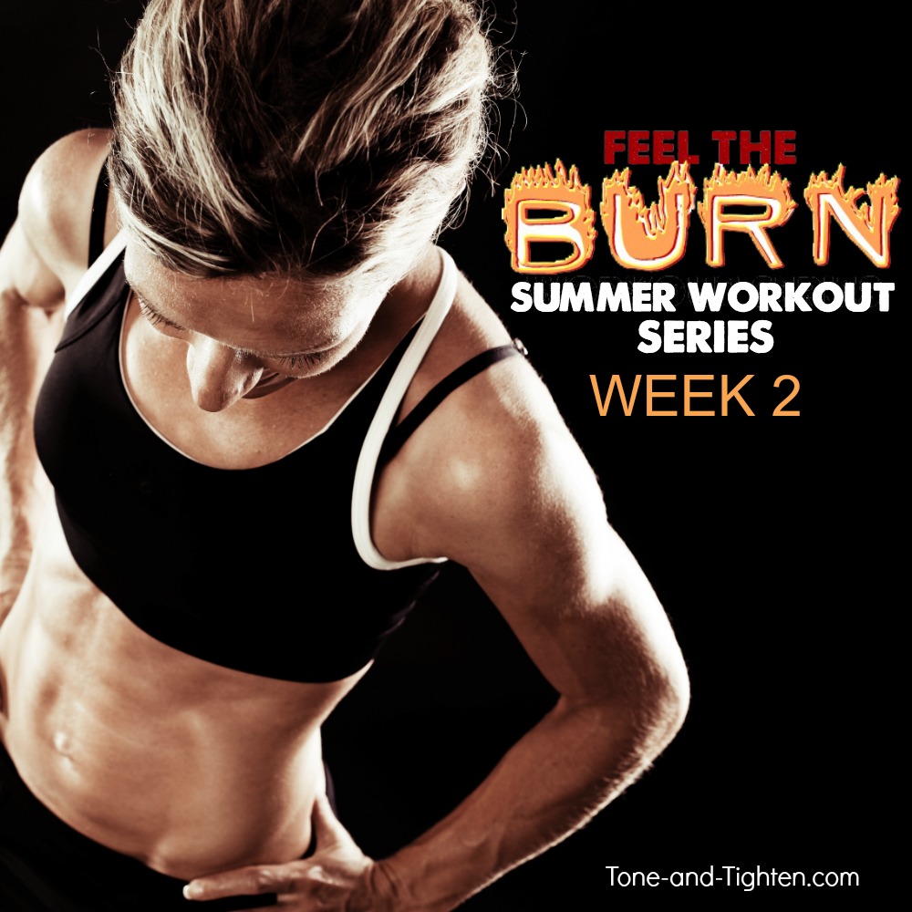 Feel The Burn – Summer Workout Series  – Week 2