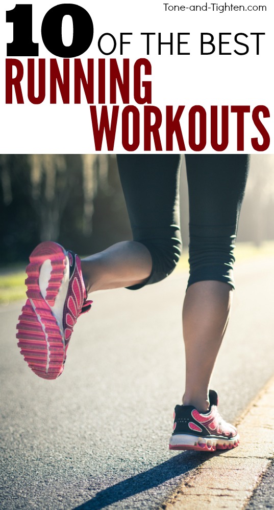 10 of the best running workouts - intervals, hills, sprints, and more! Get them all on Tone-and-Tighten.com