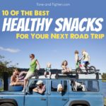 10 Of The Best Healthy Road Trip Snacks