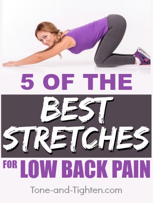 5 of the best stretches for your low back pain! From the doctor of physical therapy at Tone-and-Tighten.com