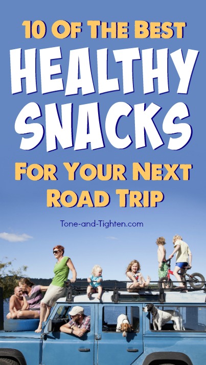 10 of the best healthy portable snacks for you to take on your next road trip | Tone-and-Tighten.com