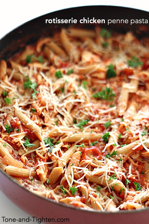 rotisserie-chicken-penne-pasta-on-tone-and-tighten