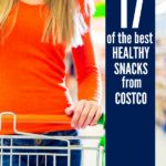 17 of the Best Healthy Snacks from Costco