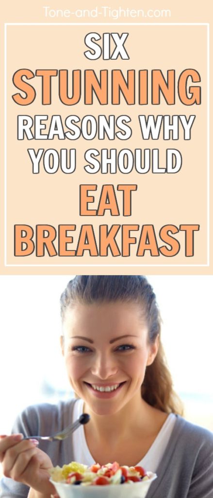 6 reasons to eat breakfast that will make you never want to skip it again! From Tone-and-Tighten.com