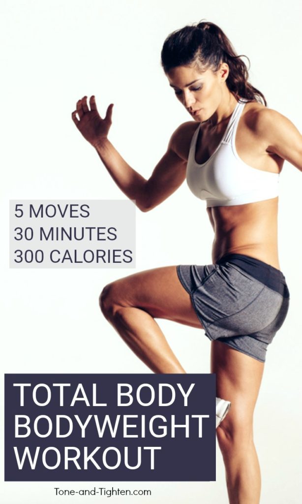 At home bodyweight workout without equipment! 5 Great moves that target every major muscle group in the body - you can do it in less than 30 minutes | Tone-and-Tighten.com