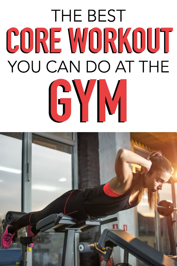 Gym Core Workout – Best core exercises you can do at the gym