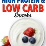 15 of the BEST High Protein / Low Carb Snacks